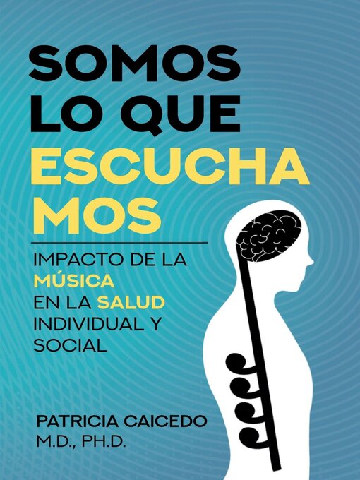 Title details for Somos lo que escuchamos by Patricia Caicedo - Available